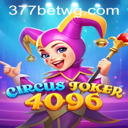 Explorando o Mundo de CircusJoker4096: Aventuras e Estratégias no 377bet